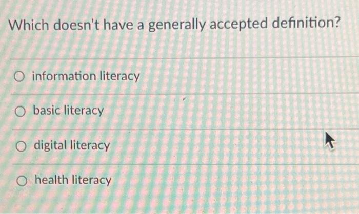 Solved Which doesn't have a generally accepted definition? O | Chegg.com
