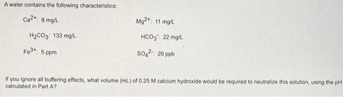 Solved A water contains the following characteristics: If | Chegg.com