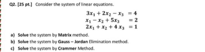 Solved = 2 Q2. [25 pt.) Consider the system of linear | Chegg.com