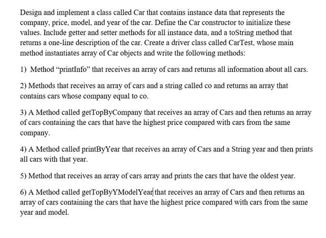 Solved Design and implement a class called Car that contains | Chegg.com
