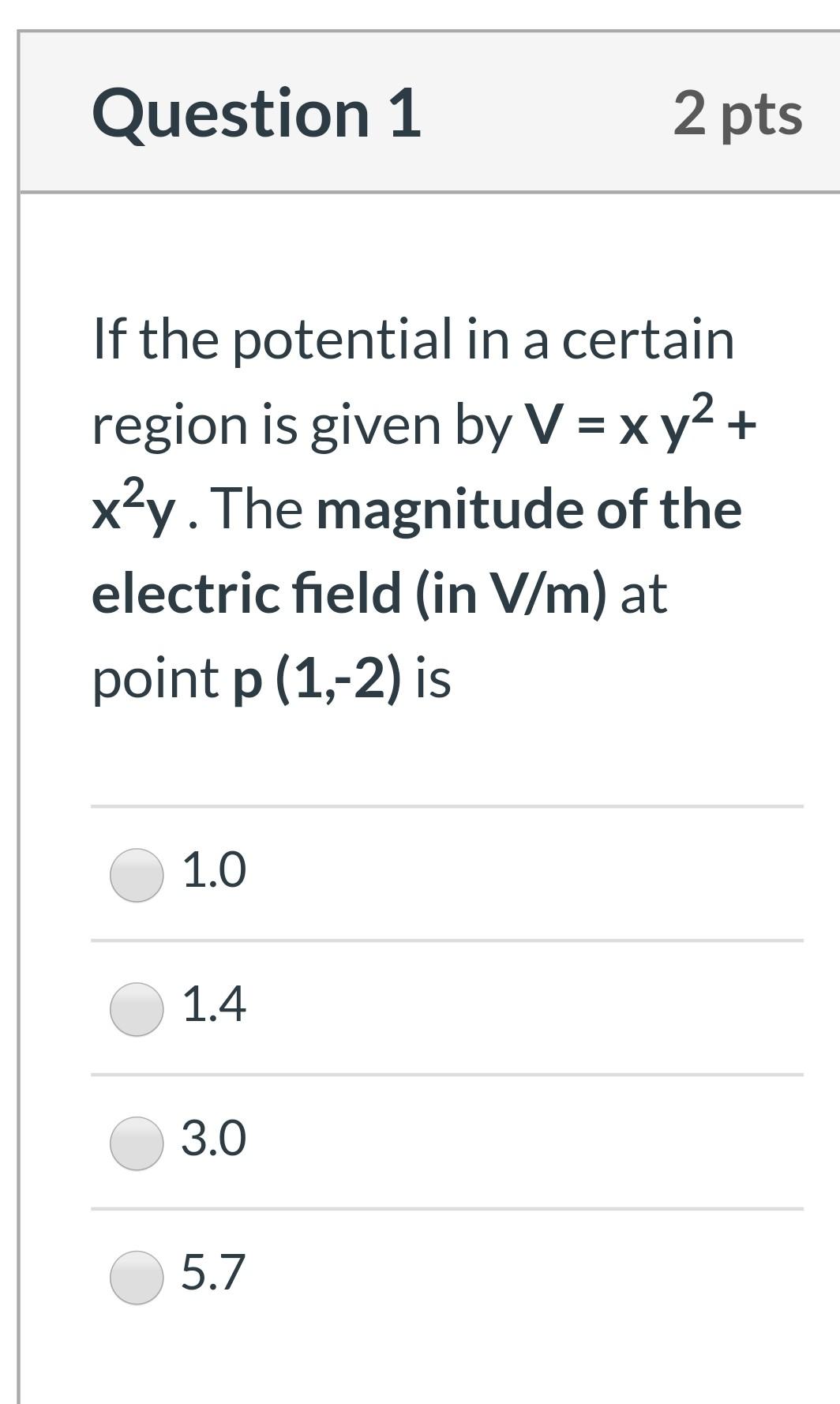 Solved Question 1 2 pts If the potential in a certain region | Chegg.com