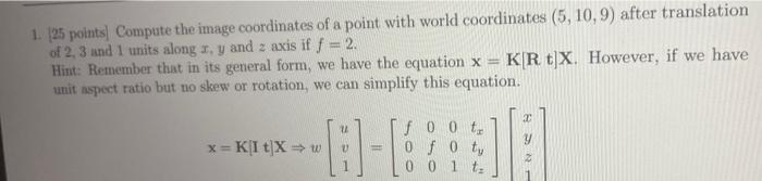 1. 125 points Compute the image coordinates of a | Chegg.com