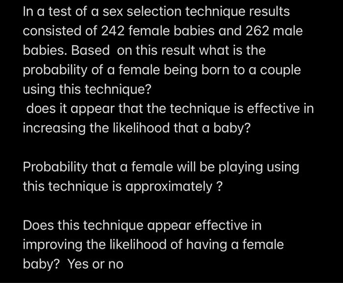 In A Test Of A Sex Selection Technique Results