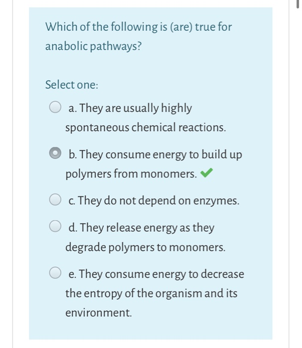 Which Of The Following Is True Of Anabolic Reactions Solved Which of the following is (are) true for anabolic | Chegg.com