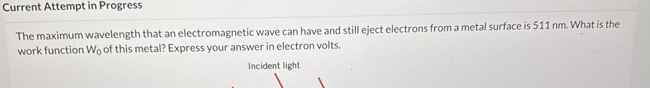 Solved Current Attempt In Progressthe Maximum Wavelength Chegg Com