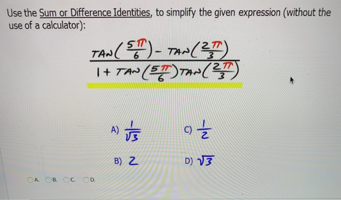 Solved Use the Sum or Difference Identities, to simplify the | Chegg.com
