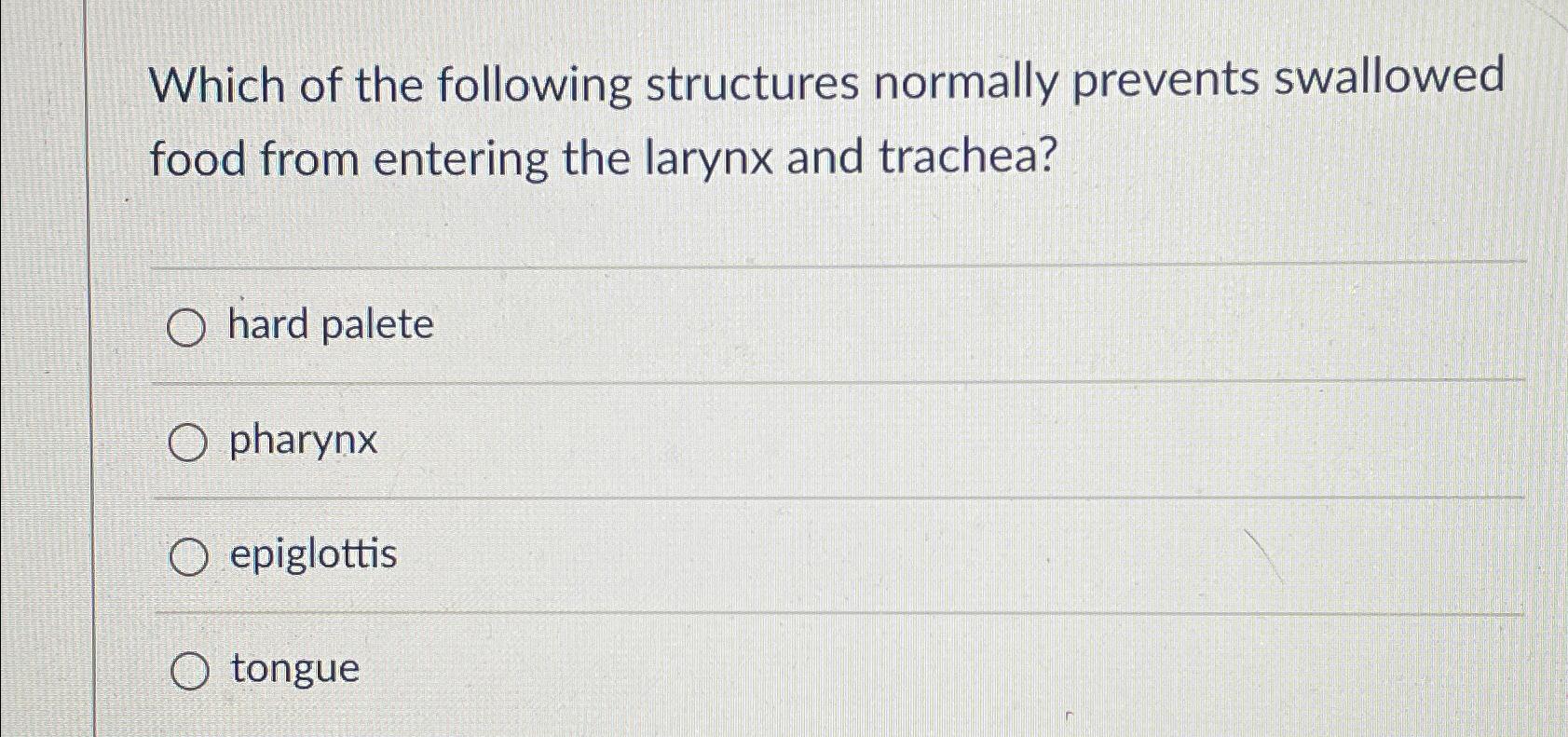 Solved Which of the following structures normally prevents | Chegg.com