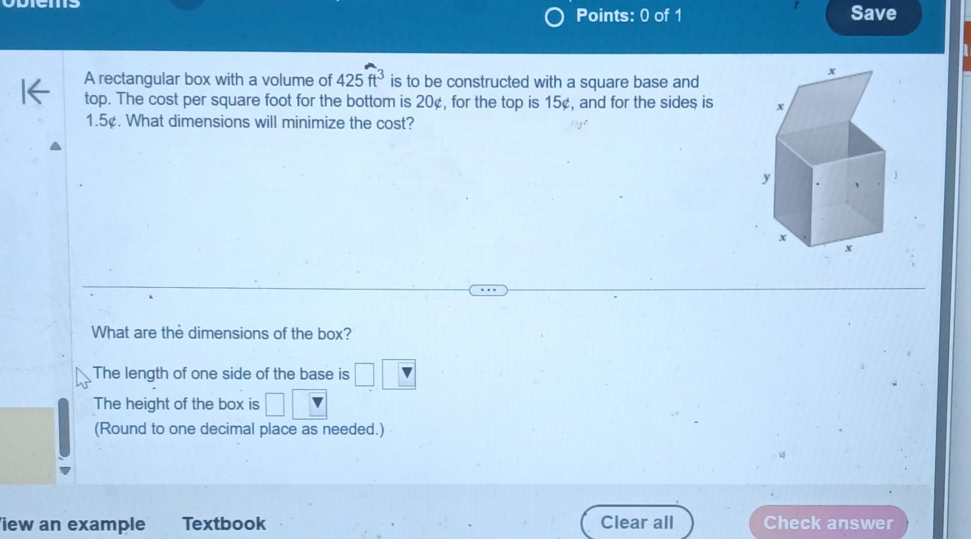 Solved A rectangular box with a volume of 425ft3 is to be