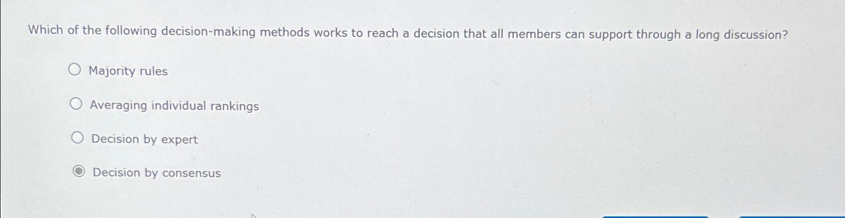 Solved Which of the following decision-making methods works | Chegg.com