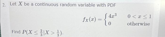 Solved 2. Let X be a continuous random variable with PDF | Chegg.com