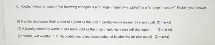 Solved (b) Explain whether each of the following changes is | Chegg.com