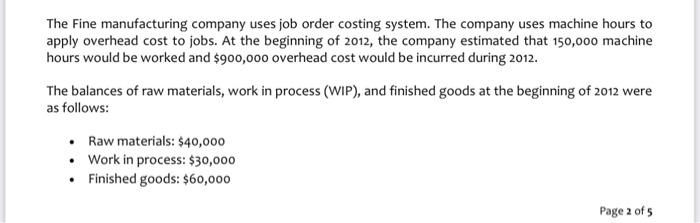 Solved The Fine manufacturing company uses job order costing | Chegg.com