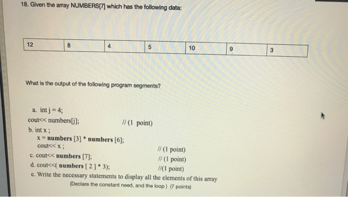 Solved 18. Given the array NUMBERS[7] which has the | Chegg.com
