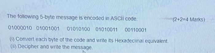 Solved The following 5-byte message is encoded in Ascll | Chegg.com