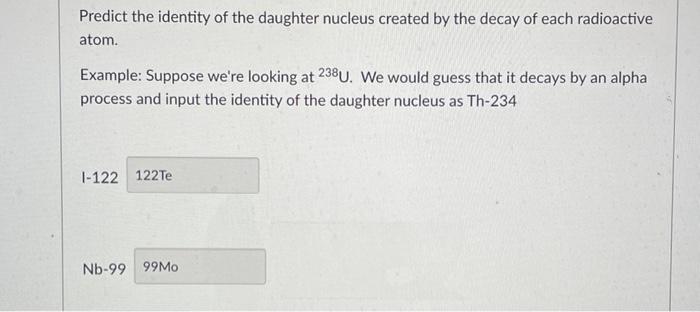 Solved Predict the identity of the daughter nucleus created | Chegg.com