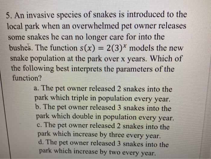 Solved 5. An Invasive Species Of Snakes Is Introduced To The | Chegg.com