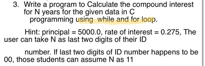 Solved 3. Write a program to Calculate the compound interest | Chegg.com