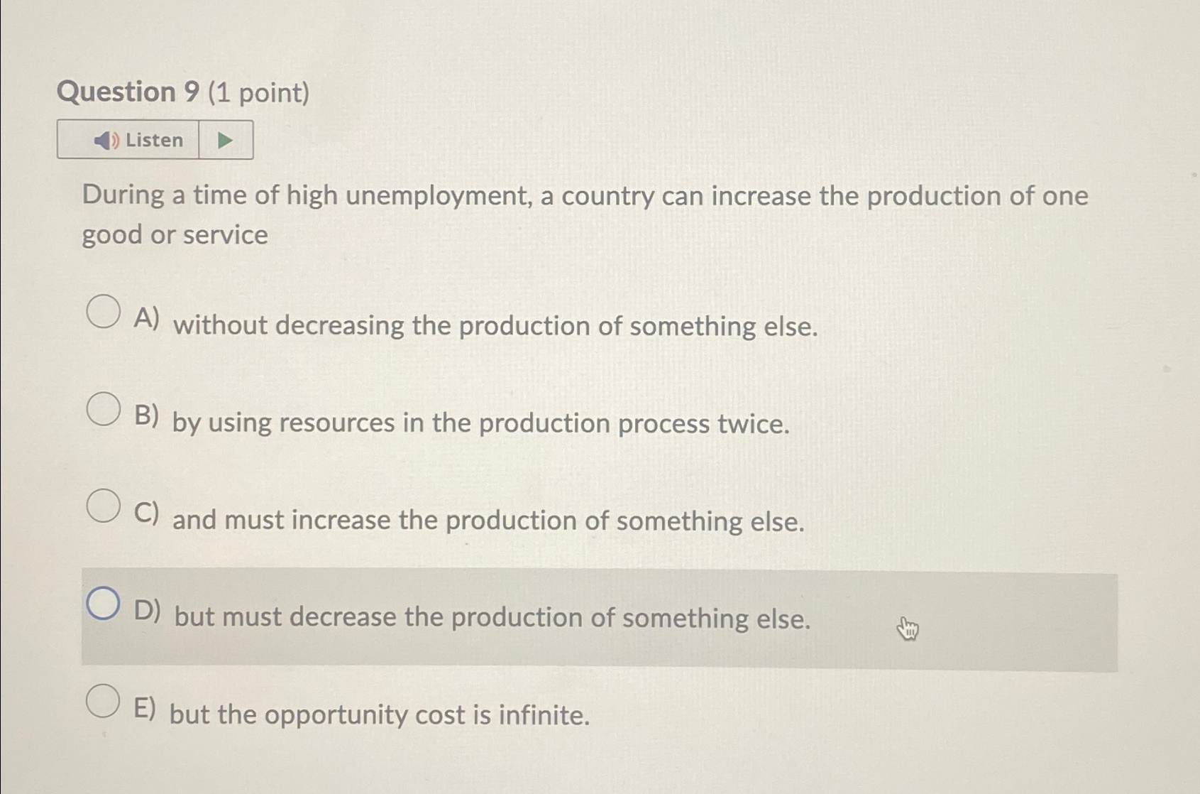 Solved Question 9 (1 ﻿point)During a time of high | Chegg.com