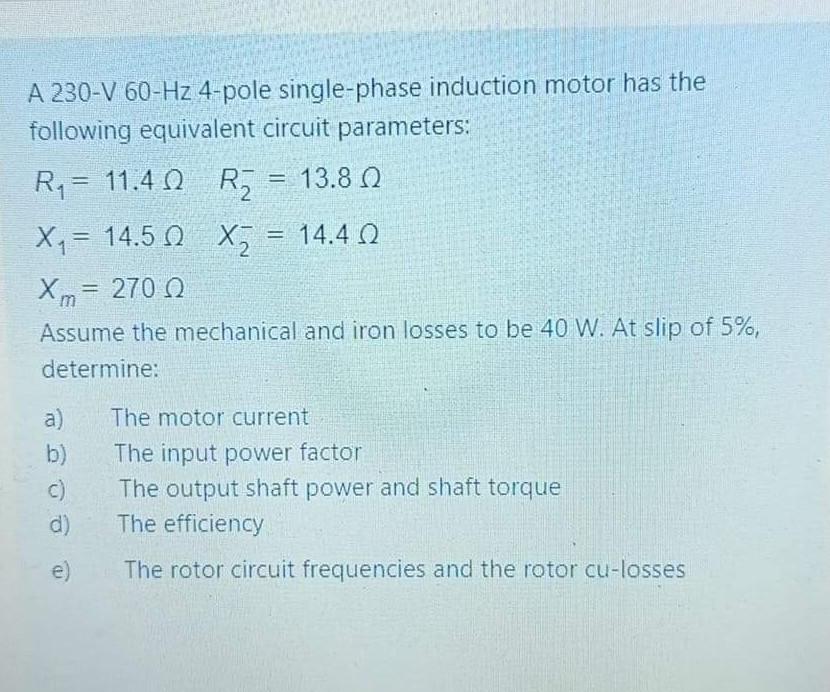 Solved A 230-V 60-Hz 4-pole single-phase induction motor has | Chegg.com