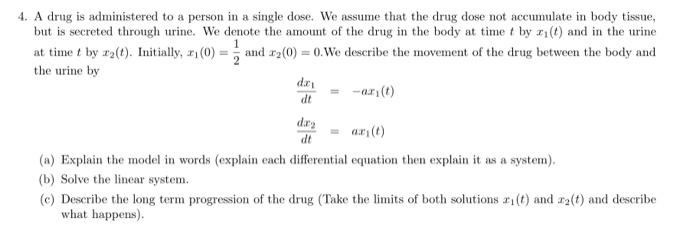 Solved A drug is administered to a person in a single dose. | Chegg.com