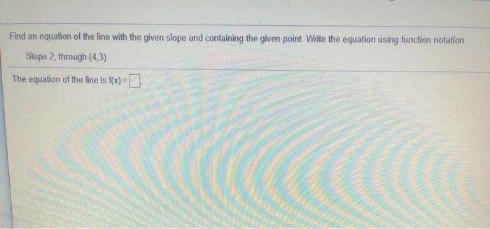 Solved Find an equation of the line with the given slope and | Chegg.com