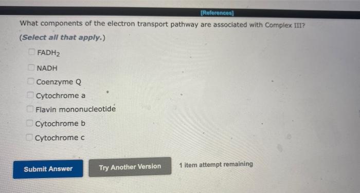 Solved What components of the electron transport pathway are | Chegg.com