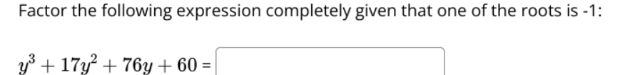 Solved Factor the following expression completely given that | Chegg.com