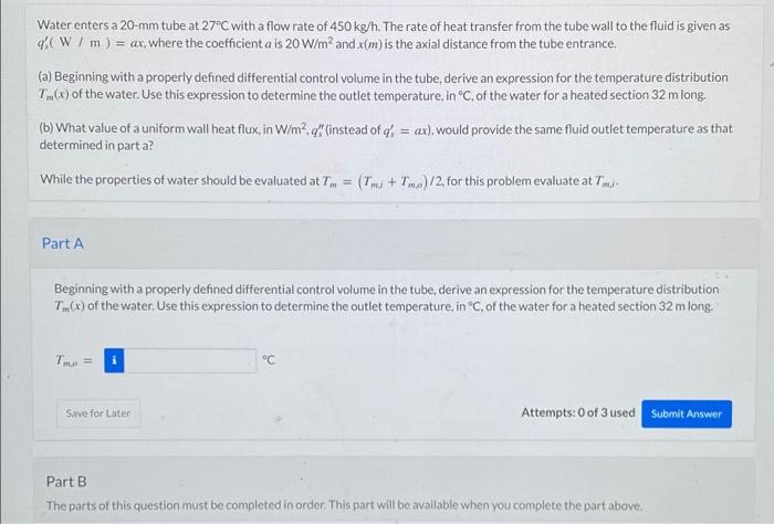 Solved Water enters a 20-mm tube at 27°C with a flow rate of | Chegg.com