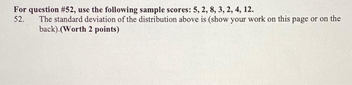 Solved For Question \#52, Use The Following Sample Scores: | Chegg.com