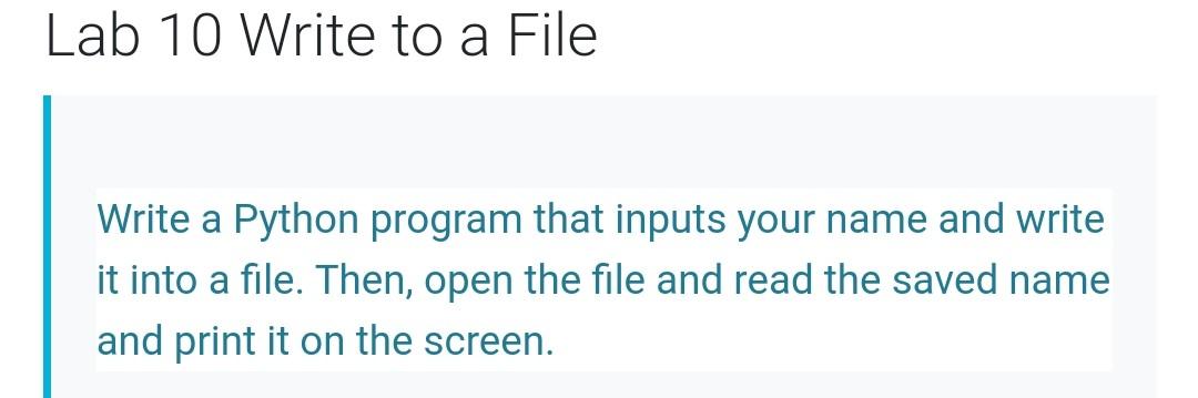 Solved Lab 10 Write to a File Write a Python program that | Chegg.com