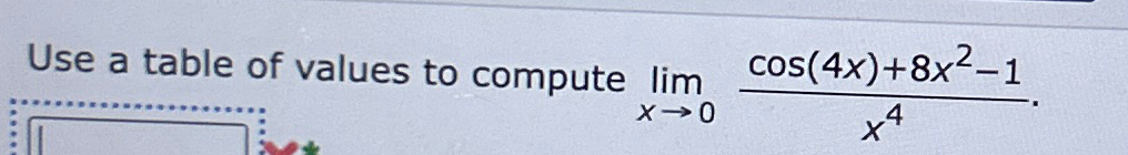 Solved Use a table of values to compute | Chegg.com
