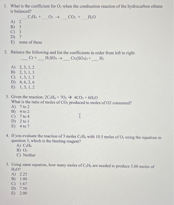 Solved 1. What is the coefficient for O2 when the combustion