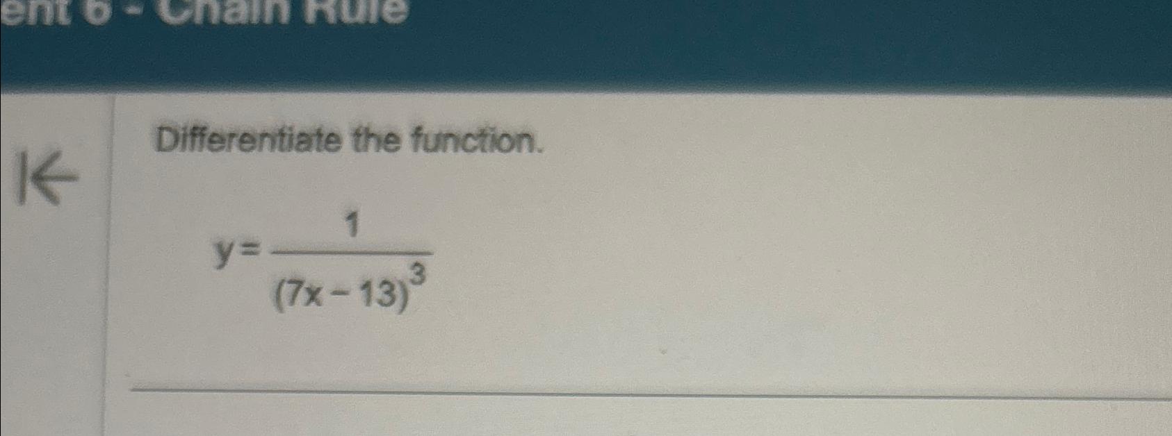 Solved Differentiate The Function Y 1 7x 13 3