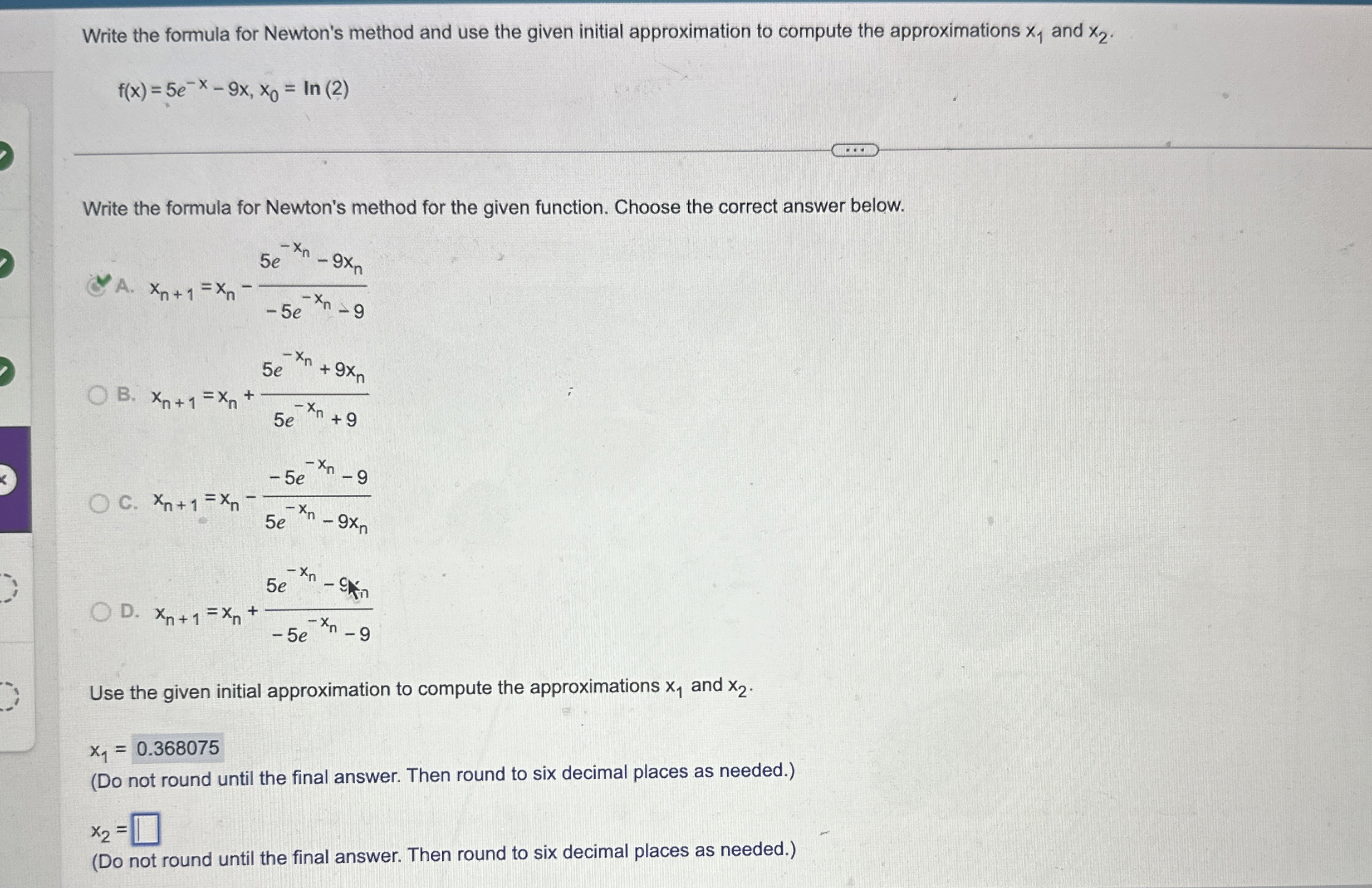 Solved Write the formula for Newton's method and use the | Chegg.com