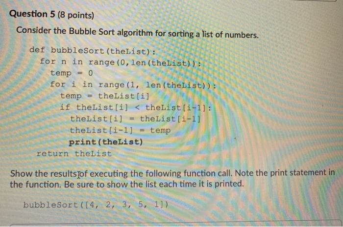 Solved Question 5 (8 points) Consider the Bubble Sort | Chegg.com