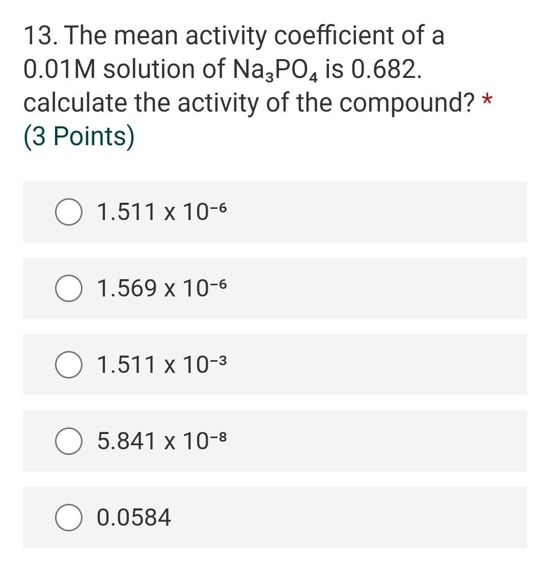 Solved 13. The mean activity coefficient of a 0.01M solution | Chegg.com