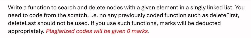 Solved Write a function to search and delete nodes with a | Chegg.com