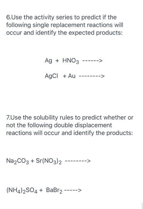 Solved 6.Use the activity series to predict if the following | Chegg.com