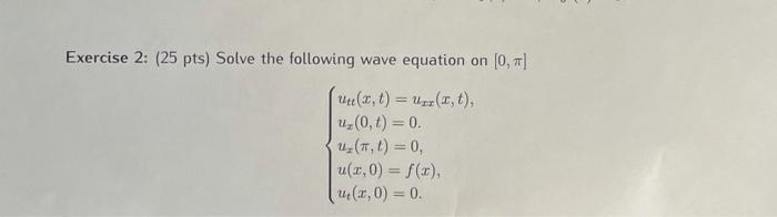 Solved Exercise 2: (25 pts) Solve the following wave | Chegg.com