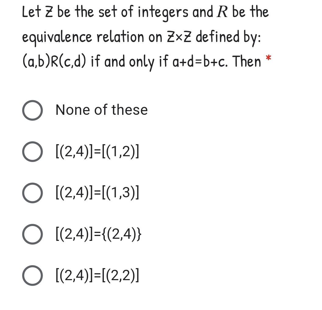 Solved Let Z Be The Set Of Integers And R Be The Equivalence