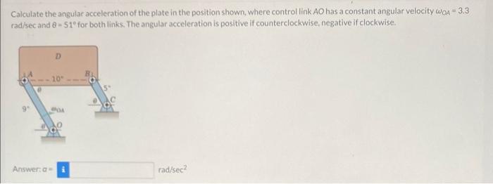 Solved Calculate the angular acceleration of the plate in | Chegg.com