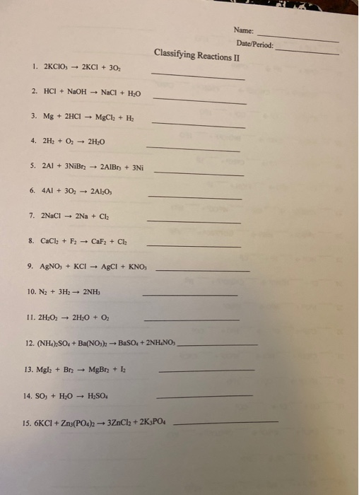 Solved Name: Date/Period: Classifying Reactions II 1. 2KCIO, | Chegg.com