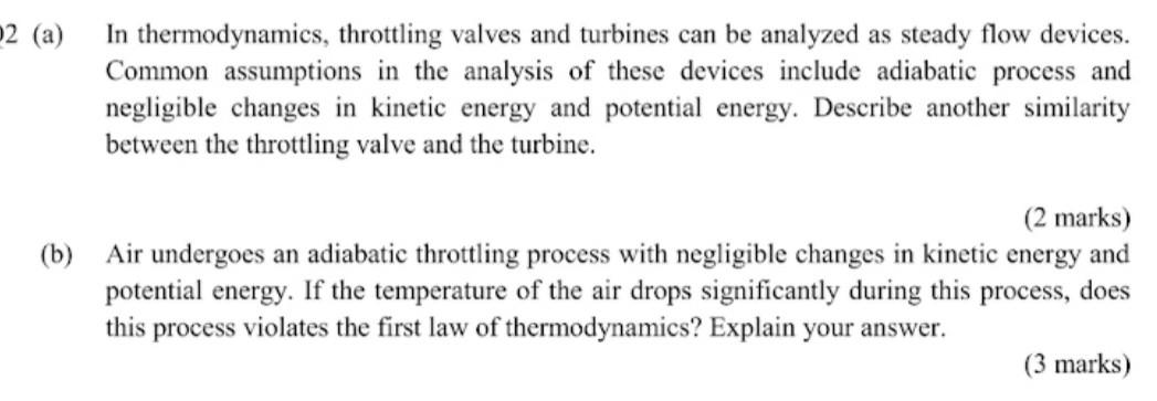 Solved 2 (a) In thermodynamics, throttling valves and | Chegg.com