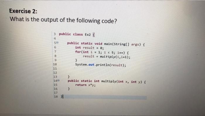 Solved Exercise 2: What is the output of the following code? | Chegg.com