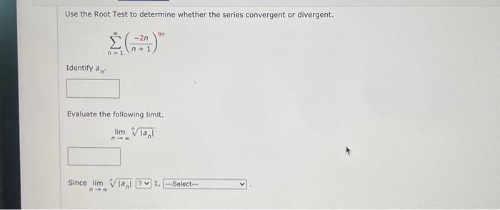 Solved Use the Root Test to determine whether the series | Chegg.com