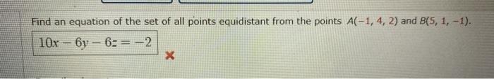 Solved Find an equation of the set of all points equidistant | Chegg.com