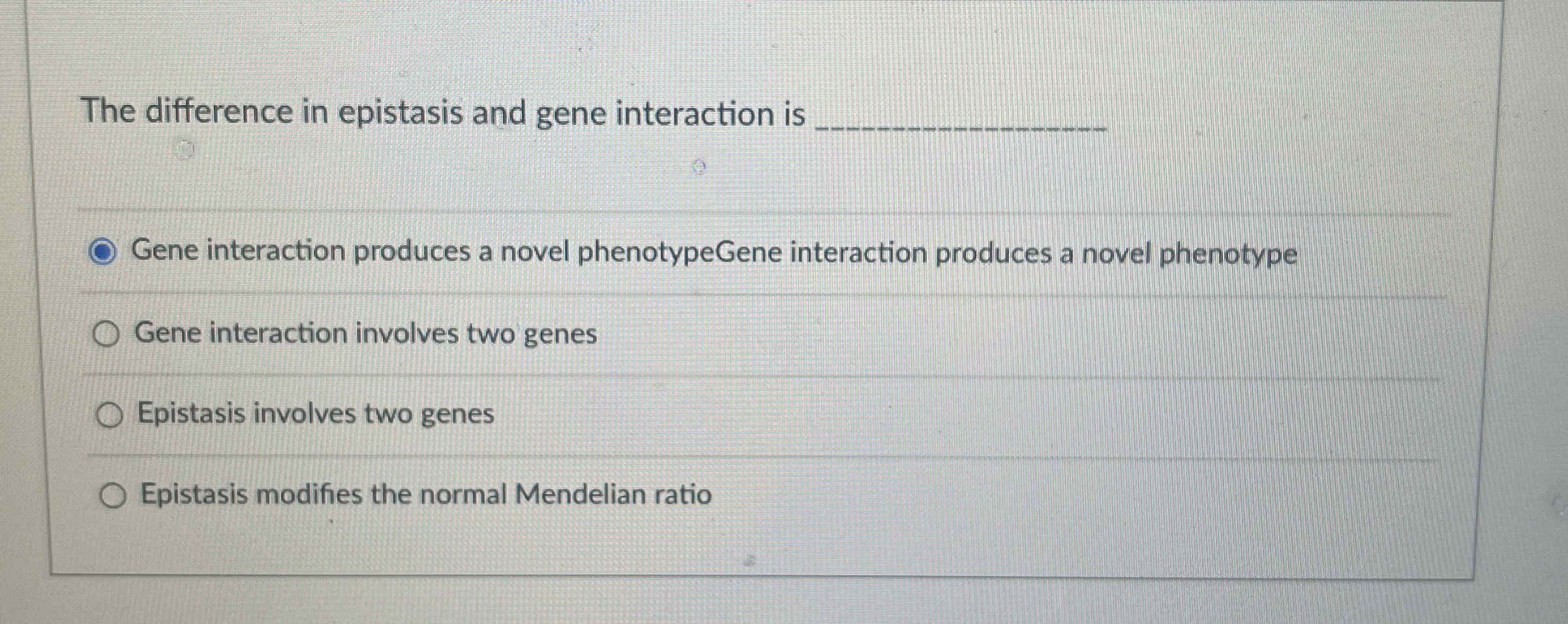 Solved The difference in epistasis and gene interaction is | Chegg.com