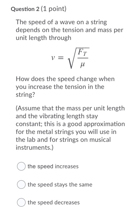 Solved Question 2 (1 point) The speed of a wave on a string | Chegg.com