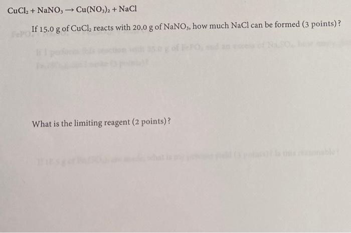 \[
\mathrm{CuCl}_{2}+\mathrm{NaNO}_{3} \rightarrow \mathrm{Cu}\left(\mathrm{NO}_{3}\right)_{2}+\mathrm{NaCl}
\]
If \( 15.0 \m