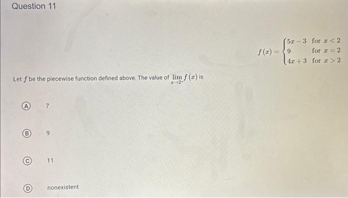 Solved Question 11 f(x)=⎩⎨⎧5x−394x+3 for x 2 | Chegg.com